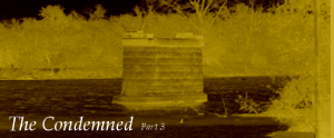 The Condemned Part 3